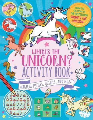 Where's the Unicorn? Activity Book, 2: Magical Puzzles, Quizzes, and More image number 0