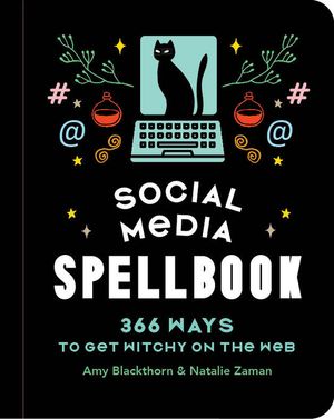 Social Media Spellbook: 366 Ways to Get Witchy on the Web image number 0