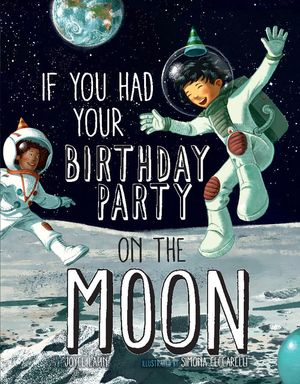 If You Had Your Birthday Party on the Moon image number 0