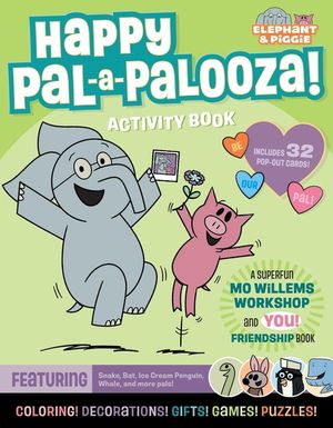 An Elephant & Piggie Pal-A-Palooza!: An Elephant & Piggie Activity Book image number 0