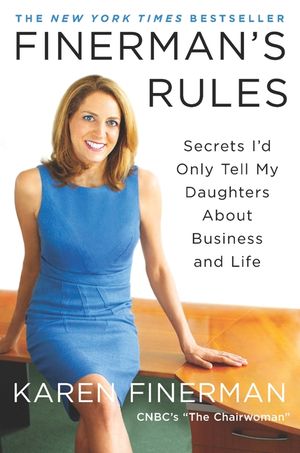 Finerman's Rules: Secrets I'd Only Tell My Daughters about Business and Life image number 0
