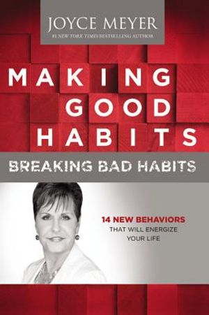 Making Good Habits, Breaking Bad Habits: 14 New Behaviors That Will Energize Your Life image number 0