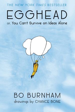 Egghead: Or, You Can't Survive on Ideas Alone image number 0