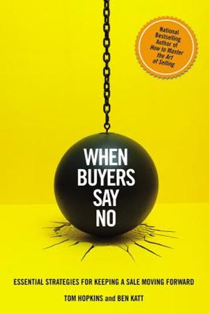 When Buyers Say No: Essential Strategies for Keeping a Sale Moving Forward image number 0