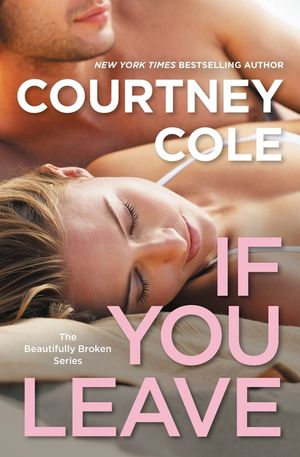 If You Leave: The Beautifully Broken Series: Book 2 image number 0