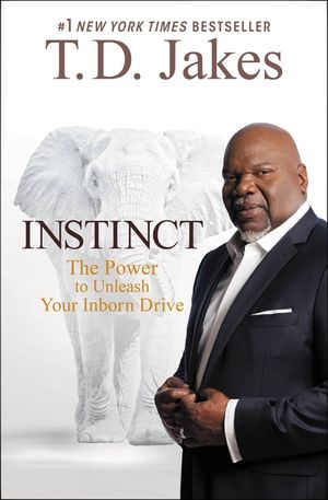 Instinct: The Power to Unleash Your Inborn Drive image number 0