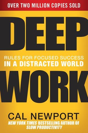 Deep Work: Rules for Focused Success in a Distracted World image number 0