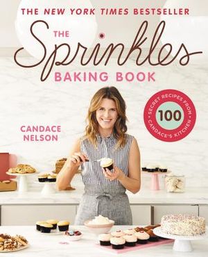 The Sprinkles Baking Book: 100 Secret Recipes from Candace's Kitchen image number 0