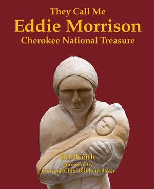 They Call Me Eddie Morrison: Cherokee National Treasure image number 0