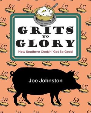 Grits to Glory: How Southern Cookin' Got So Good image number 0