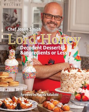 Lord Honey: Decadent Desserts: 8 Ingredients or Less image number 0