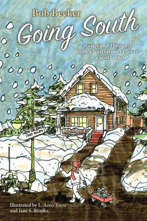 Going South: Stories and Thoughts from a Northerner's Career as a Southerner image number 0