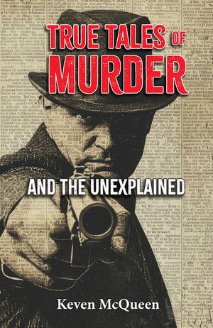 True Tales of Murder and the Unexplained image number 0