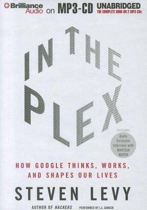In the Plex: How Google Thinks, Works, and Shapes Our Lives image number 0