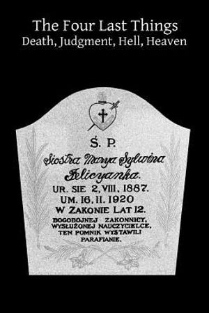The Four Last Things Death, Judgment, Hell, Heaven image number 0