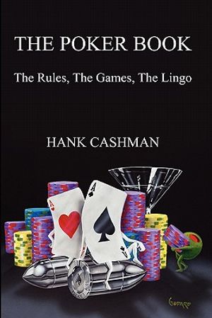 The Poker Book: The Rules, The Games, The Lingo image number 0