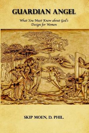 Guardian Angel: What You Must Know about God's Design for Women image number 0
