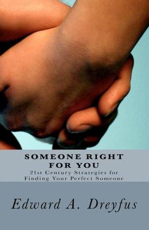 Someone Right for You: 21st Century Strategies for Finding Your Perfect Someone image number 0
