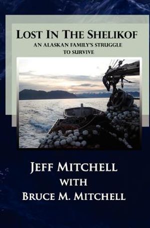 Lost in the Shelikof: An Alaskan Family's Struggle to Survive image number 0
