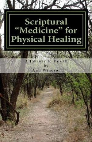 Scriptural Medicine for Physical Healing: Scriptures and confessions for your health and well being. image number 0