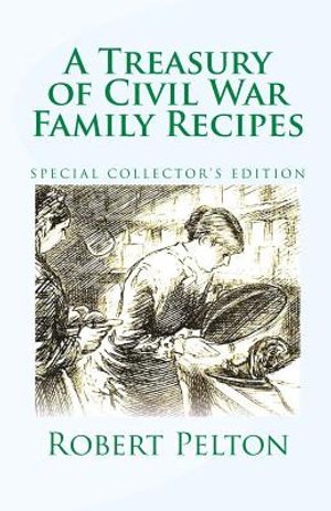 A Treasury of Civil War Family Recipes: Special Avarasboro Limited Edition image number 0