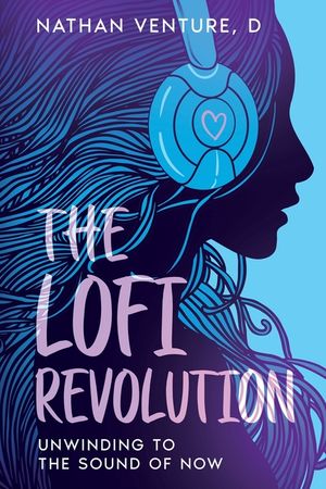 The Lofi Revolution: Unwinding to the Sound of Now image number 0