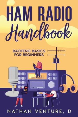 Ham Radio Handbook: Baofeng Basics for Beginners image number 0