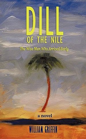 Dill of the Nile: The Wise Man Who Arrived Early image number 0