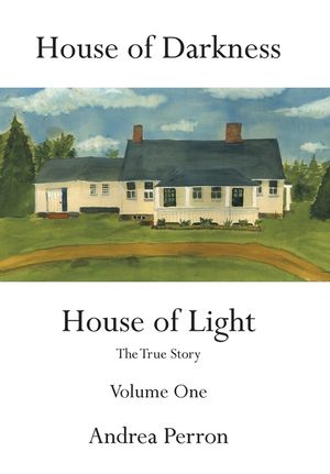 House of Darkness House of Light: The True Story Volume One image number 0