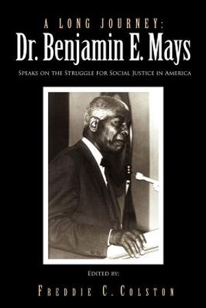 A Long Journey: Dr. Benjamin E. Mays: Speaks on the Struggle for Social Justice in America image number 0