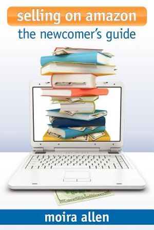 Selling on Amazon: The Newcomer's Guide image number 0