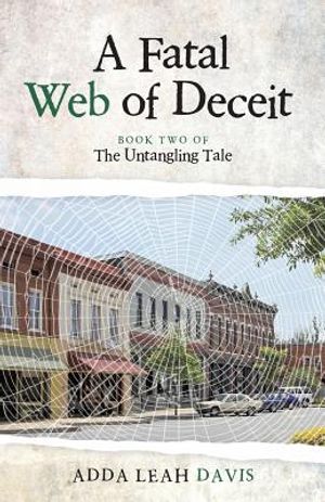 A Fatal Web of Deceit: Book Two of the Untangling Tale image number 0