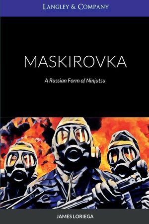 Maskirovka: A Russian Form of Ninjutsu image number 0