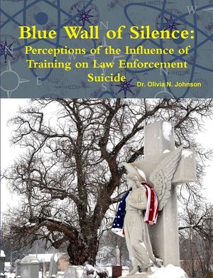 Blue Wall of Silence: Perceptions of the Influence of Training on Law Enforcement Suicide image number 0