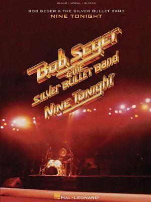 Bob Seger & the Silver Bullet Band: Nine Tonight image number 0