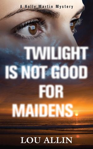Twilight Is Not Good for Maidens image number 0