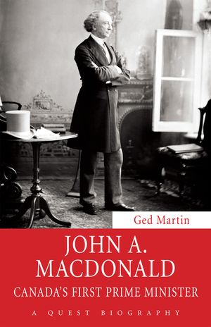 John A. MacDonald: Canada's First Prime Minister image number 0