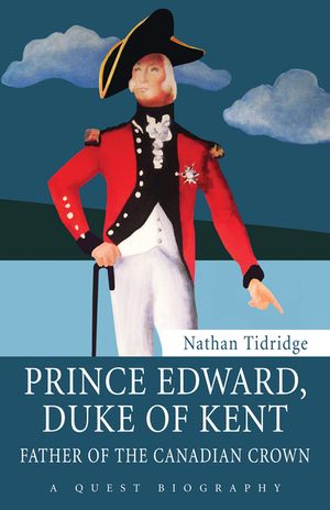 Prince Edward, Duke of Kent: Father of the Canadian Crown image number 0