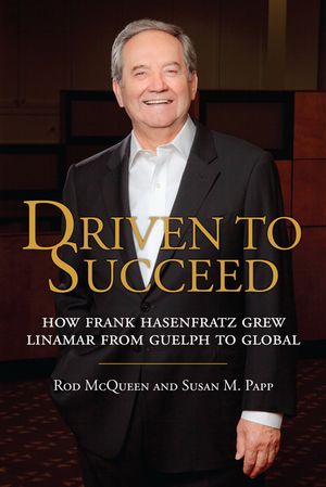 Driven to Succeed: How Frank Hasenfratz Grew Linamar from Guelph to Global image number 0