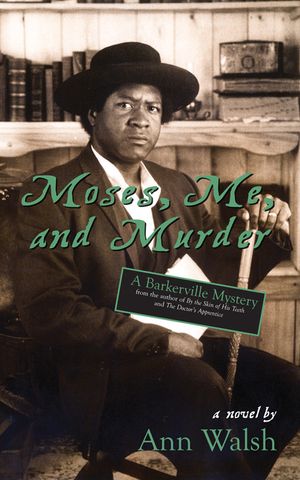Moses, Me, and Murder: A Barkerville Mystery image number 0