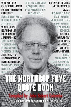 The Northrop Frye Quote Book image number 0