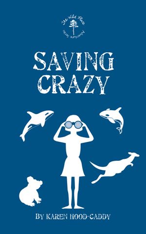 Saving Crazy: The Wild Place Adventure Series image number 0