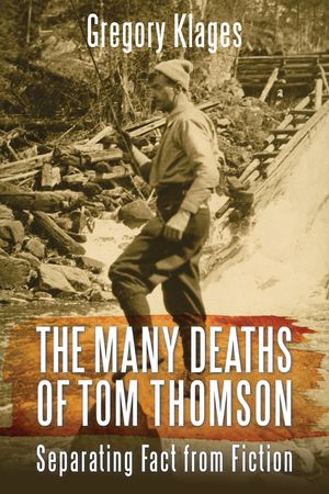 The Many Deaths of Tom Thomson: Separating Fact from Fiction image number 0
