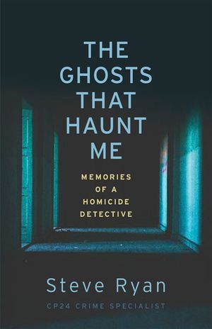 The Ghosts That Haunt Me: Memories of a Homicide Detective image number 0