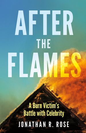 After the Flames: A Burn Victim's Battle with Celebrity image number 0