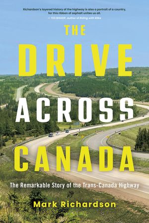The Drive Across Canada: The Fight for the Trans-Canada Highway image number 0