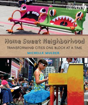 Home Sweet Neighborhood: Transforming Cities One Block at a Time image number 0