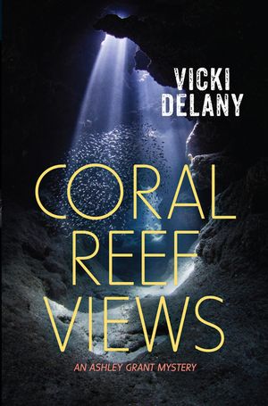 Coral Reef Views: An Ashley Grant Mystery image number 0
