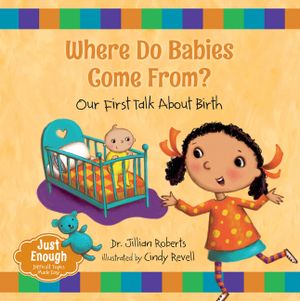 Where Do Babies Come From?: Our First Talk about Birth image number 0