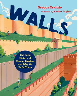 Walls: The Long History of Human Barriers and Why We Build Them image number 0